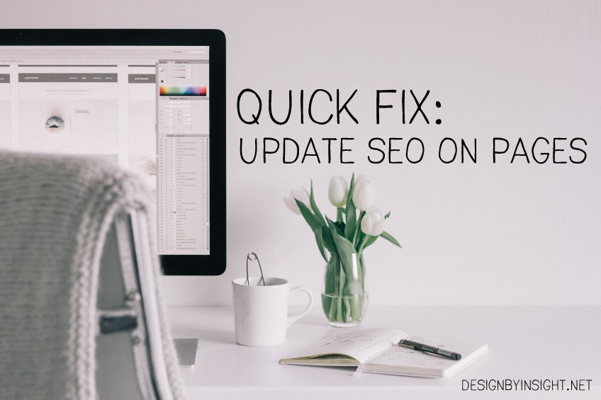 quick fix update SEO on pages Design by Insight